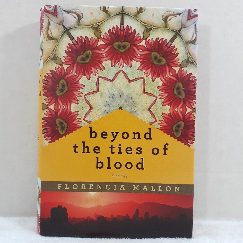 Beyond the Ties of Blood Book HC by Florencia Mallon Dust Jacket Signed